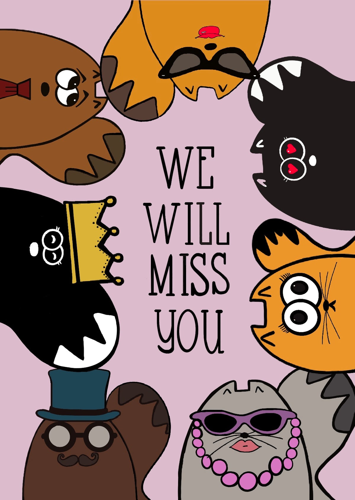 We will miss you!