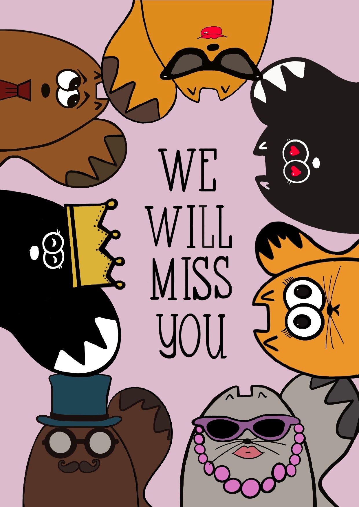 We will miss you!